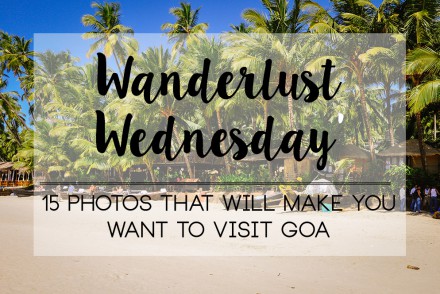 Wanderlust Wednesday, Goa