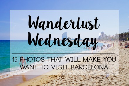 Wanderlust Wednesday: Barcelona