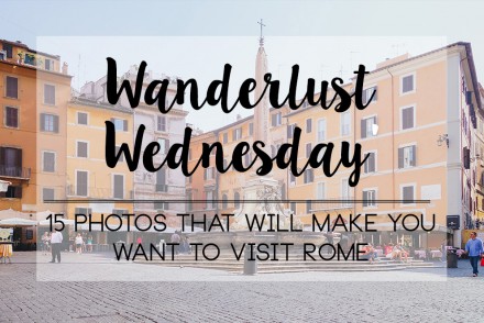 Wanderlust Wednesday: Rome