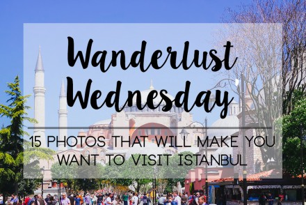 Wanderlust Wednesday: 15 Photos That Will Make You Want to Visit Istanbul