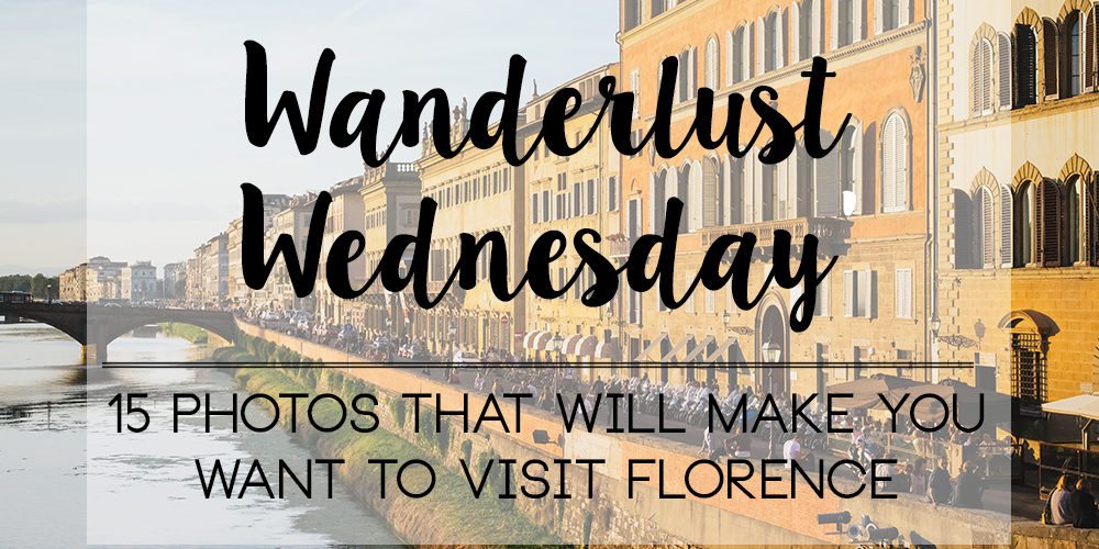 wanderlust_wednesday_florence