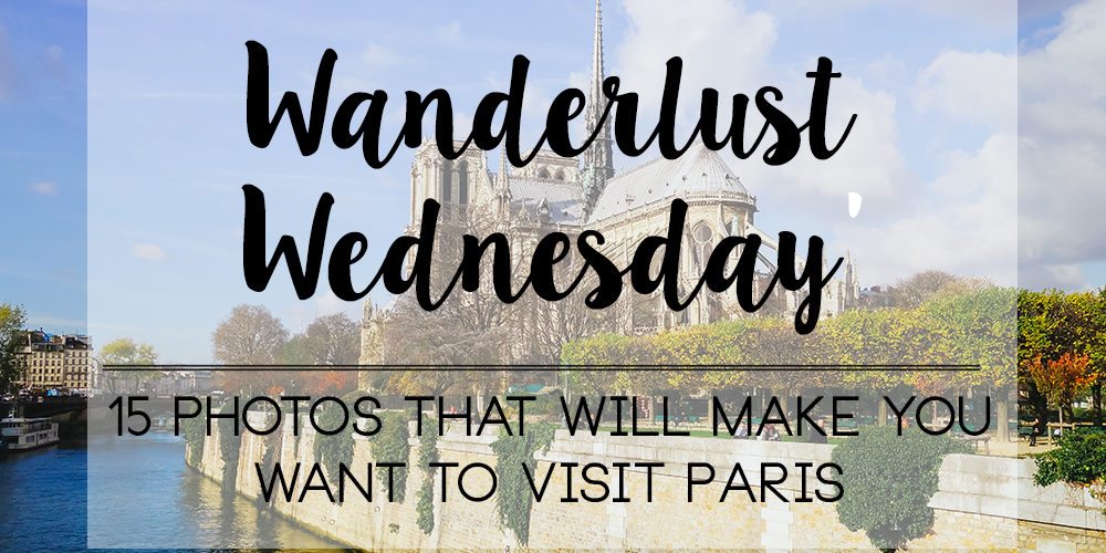 wanderlust_wednesday_paris