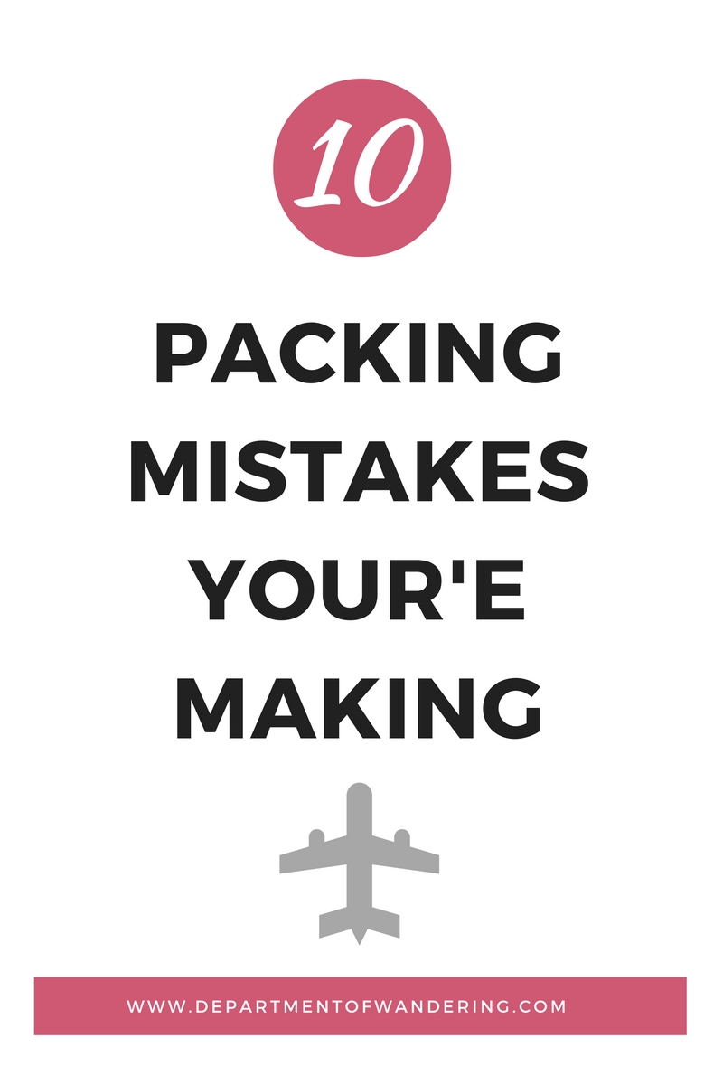 10 Packing Mistakes